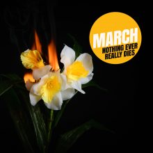 MARCH - Nothing ever really dies - cover